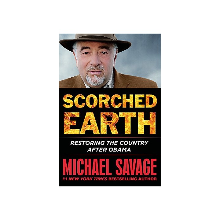 Scorched Earth: Restoring the Country after Obama (FIRST EDITION)